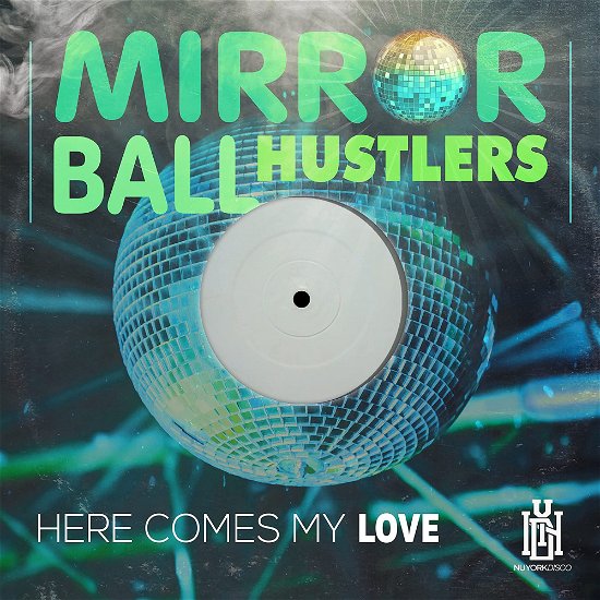 Cover for Mirror Ball Hustlers · Here Comes My Love (CD) (2023)