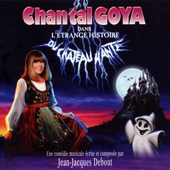 Cover for Chantal Goya · L'etrange Histoire Du Chateau Hante (CD) (2010)