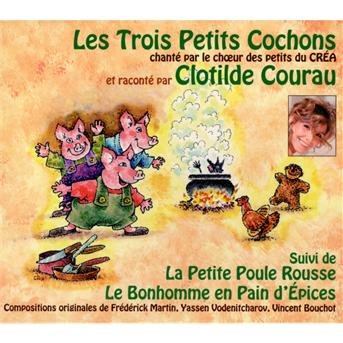 Cover for Courau / Crea · Les Trois Petits Cochons et Autres Contes (CD) (2010)