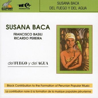 Del Fuego Y Del Agua - Susana Baca - Música - ELEPHANT 6 - 3561302200422 - 11 de octubre de 1999