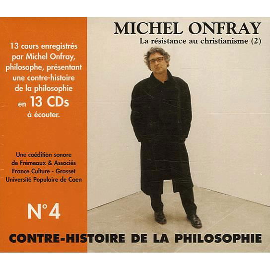 Contre Histoire De La Philosophie 4 - Michel Onfray - Musiikki - FREMEAUX - 3561302510422 - tiistai 11. lokakuuta 2005