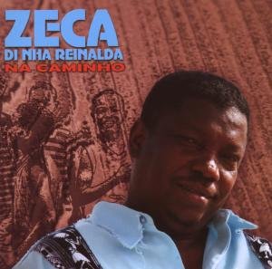 Cover for Zeca Dhi Nha Reinalda · Na Caminho (CD) (2022)