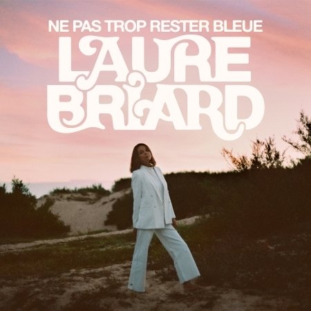 Cover for Laure Briard · Ne Pas Trop Rester Bleue (LP) (2023)