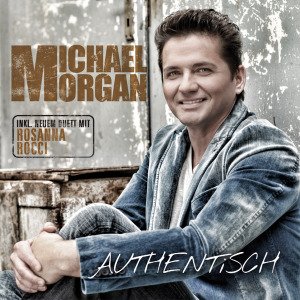 Cover for Michael Morgan · Authentisch (CD) (2013)