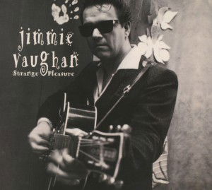 Strange Pleasure - Jimmie Vaughan - Musik - REPERTOIRE RECORDS - 4009910117422 - 25. marts 2013