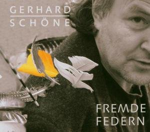 Cover for Gerhard Schöne · Fremde Federn (CD) (2003)