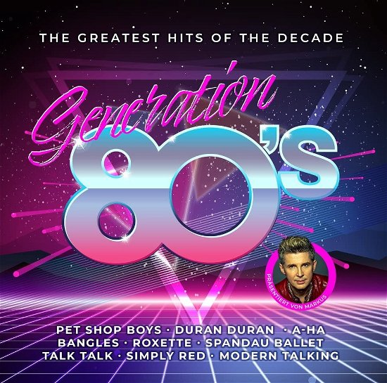 Generation 80s-the Greatest Hits of the Decade - Markus - Musikk -  - 4032989212422 - 24. februar 2023