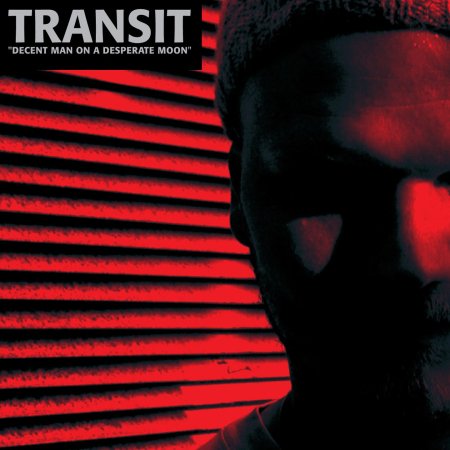 Cover for Transit · Decent Man on a Desperate Moon (CD)