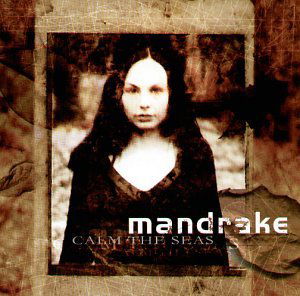 Calm the Seas - Mandrake - Muzyka - GRAU - 4039053200422 - 4 września 2006