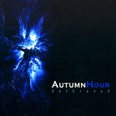 Autumn Hour · Dethroned (CD) [Digipak] (2010)