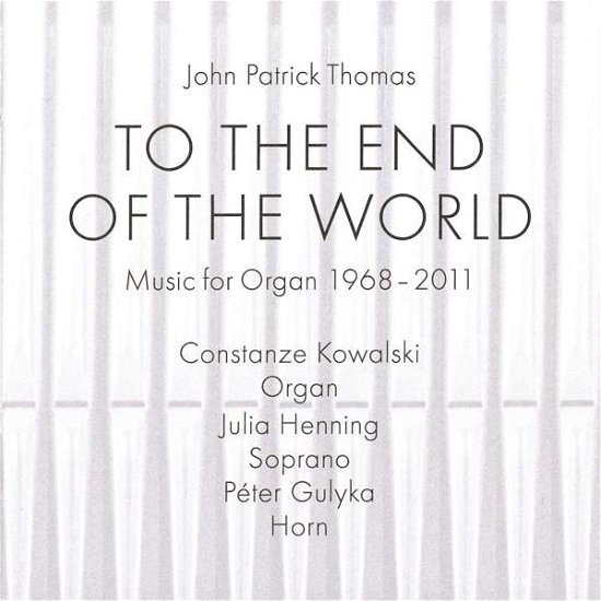 Thomas John-patrick · To The End Of The World (CD) (2017)