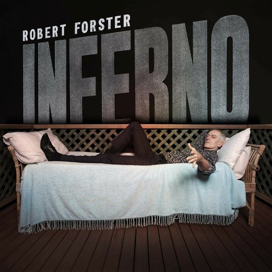 Inferno - Robert Forster - Musiikki - TAPETE RECORDS - 4526180475422 - lauantai 23. maaliskuuta 2019