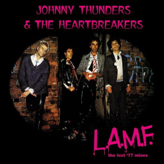 Cover for Johnny Thunders &amp; the Heartbreakers · L.A.M.F. - The Lost 77 Mixes (CD) [Remastered edition] (2017)