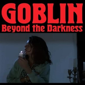 Cover for Goblin · Beyond The Darkness 1977 2001 (CD) (2014)