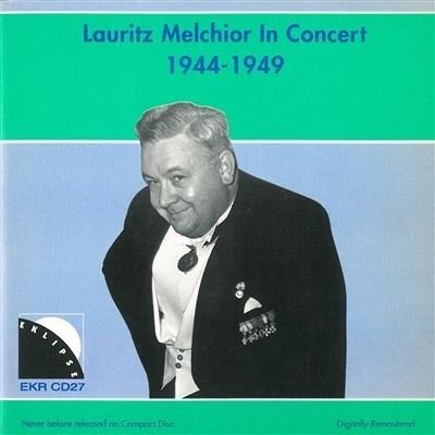 Cover for Richard Wagner  · Lauritz Melchior In Concert 1944 - 1949 (CD)