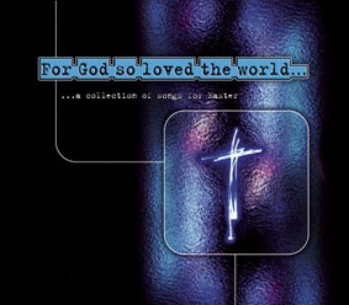 Cover for A Collection of Songs Reflecting · For God So Loved (CD)