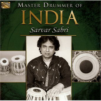 Master Drummer Of India - Sarvar Sabri - Music - ARC MUSIC - 5019396269422 - January 6, 2017