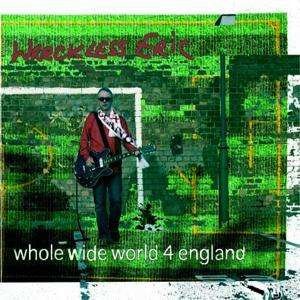 Whole Wide World 4 Englan - Wreckless Eric - Música - FIERCE PANDA - 5020422298422 - 12 de junho de 2006
