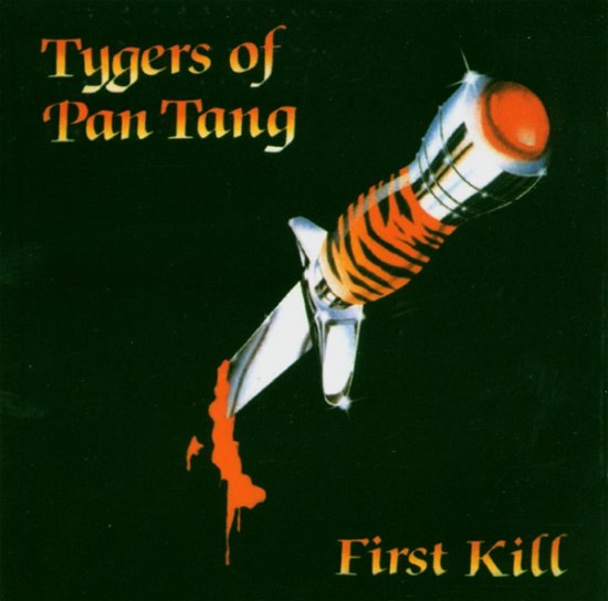 First Kill - Tygers of Pan Tang - Musique - METAL NATION - 5024545281422 - 26 mai 2004
