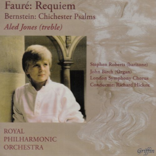 Faure: Requiem / Bernstein: Chichester Psalms - Aled Jones / Royal Phil Orch / Hickox - Musiikki - GRIFFIN & CO - 5027822404422 - 2000