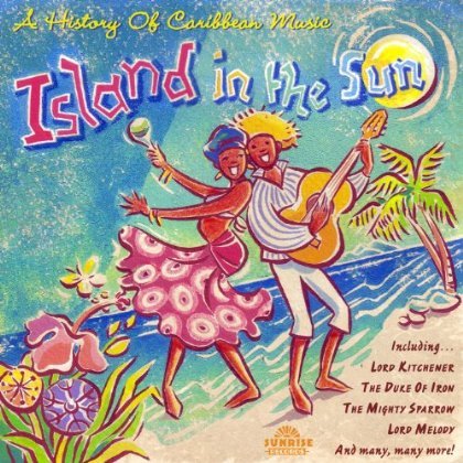 Cover for Various Artists · Island in the Sun – a History of Caribbean Music (CD) (2013)