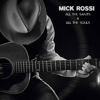 Cover for Mick Rossi · All the Saints and All the Souls (CD) (2023)