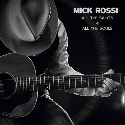 All The Saints And All The Souls - Mick Rossi - Music - SECRET - 5036436142422 - March 31, 2023