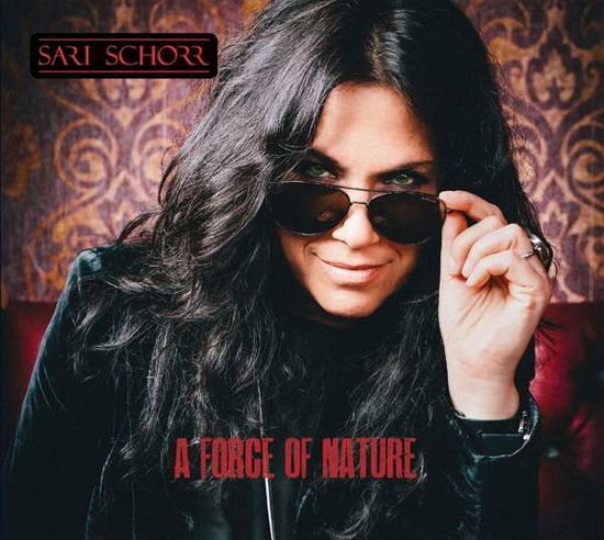 Cover for Sari Schorr · A Force Of Nature (CD) [Digipak] (2016)