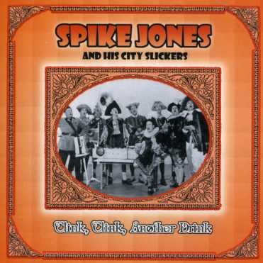 Cover for Spike Jones · Clink Clink Another Drink (CD) (2005)