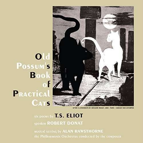 Old Possum's Book of Practical Cats - Donat Robert and Alan Rawsthorne - Musiikki - Pickwick - 5050457161422 - perjantai 27. marraskuuta 2015