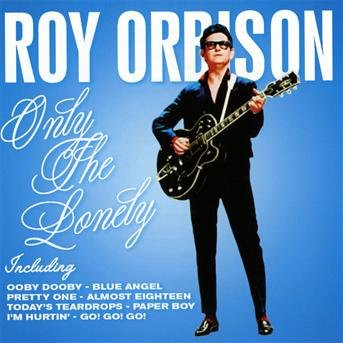 Only The Lonely - Roy Orbison - Musikk - Pegasus Entertainment - 5052171272422 - 25. oktober 2019