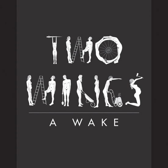 A Wake - Two Wings - Musik - TIN ANGEL - 5052571050422 - 26. maj 2014