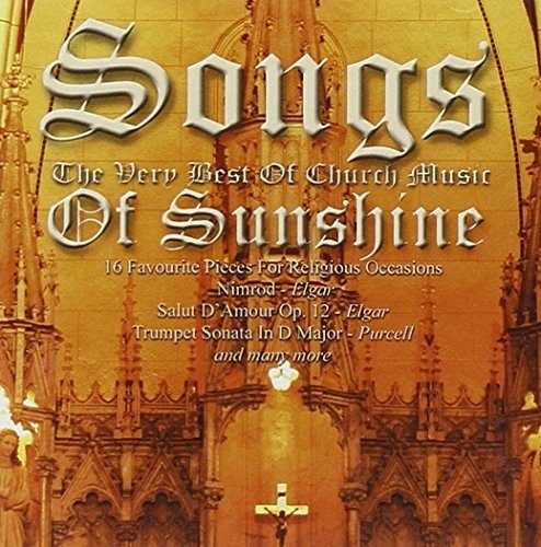 Songs of Sunshine - the Very Best of Church Music - Aa.vv. - Muzyka - FIRTS BUDGET - 5055039203422 - 24 czerwca 2002
