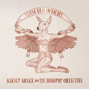 Cover for Mcgee Kirsty and The Hobopop Collective · Those Old Demons (CD) (2014)