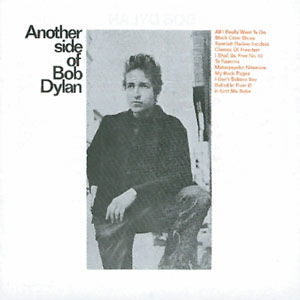 Another Side Of - Bob Dylan - Musique - COLUMBIA - 5099751235422 - 22 mars 2004