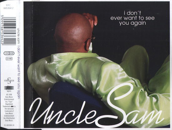 Uncle Sam · I don't want to see you again ( mainstream edit w/short intro / lp version / instrumental / a cappella ) / can you feel it (SCD)