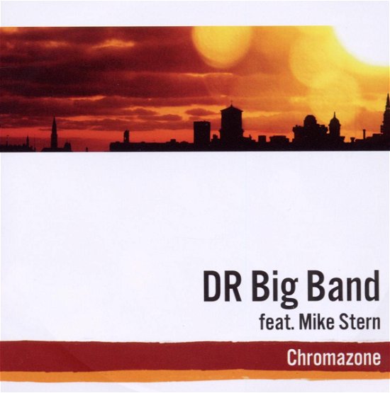 Cover for DR Big Band - feat. Mike Stern · Chromazone (CD) (2008)
