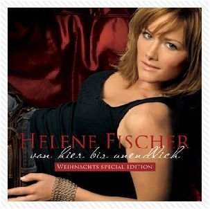 Von Hier Bis Unendlich - Helene Fischer - Musik - ELECTRA - 5099951161422 - 1 september 2010