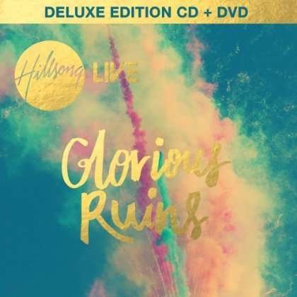 Cover for Hillsong · Hillsong Live - Glorious Ruins (CD) [Deluxe edition] (2010)