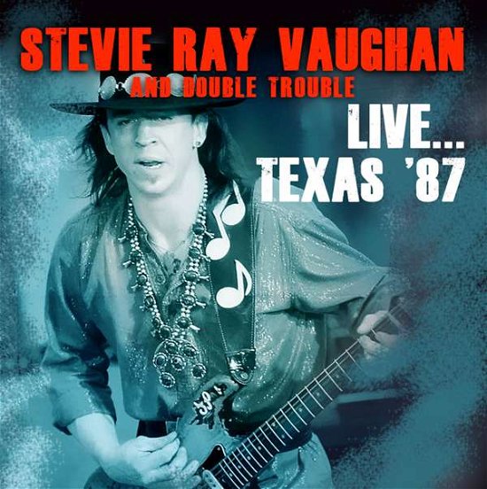 Cover for Vaughan,stevie Ray &amp; Double Trouble · Live Texas '87 (CD) (2015)