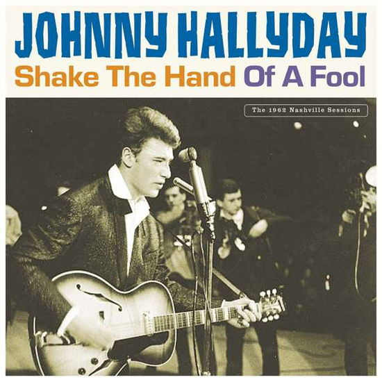 Cover for Johnny Hallyday · Shake the Hand of a Fool (LP) (2025)