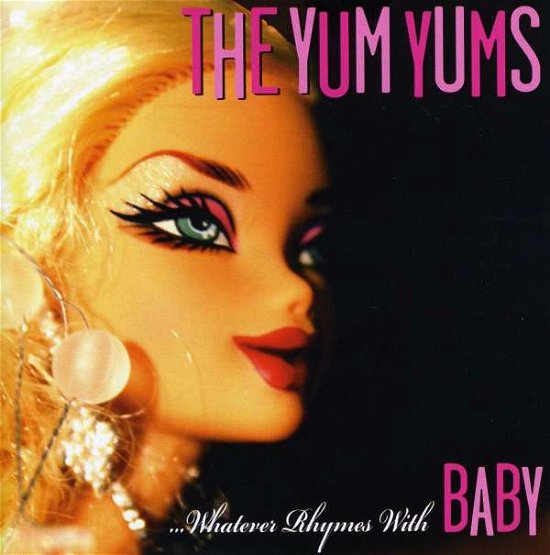 Whatever Rhymes with Baby - Yum Yums - Música - WI.PU - 5413356377422 - 2009
