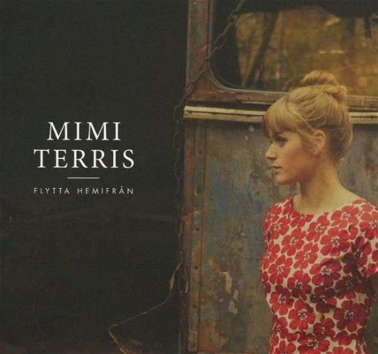 Cover for Mimi Terris · Flytta HemifrÅn (CD) (2015)