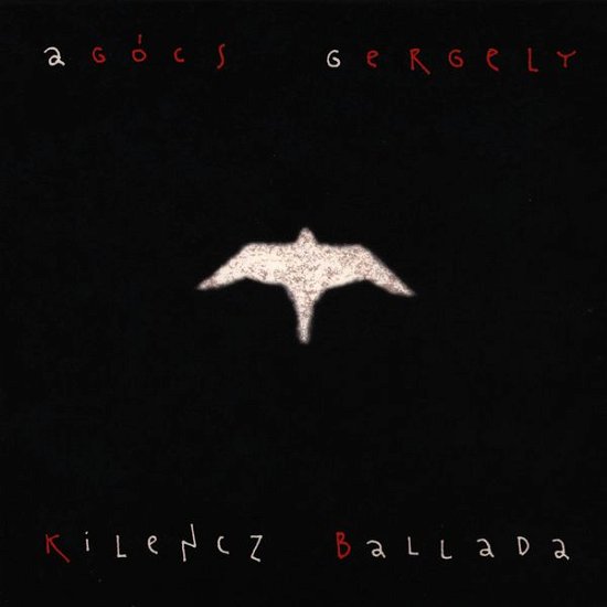 Cover for Gergely Agocs · Kilencz Ballada (CD) (2012)