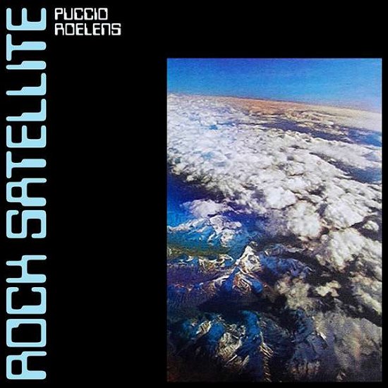 Rock Satellite - Puccio Roelens - Musik - THE GREAT THUNDER - 6038152913422 - 18. Februar 2016