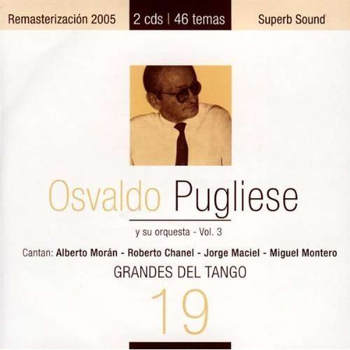 Cover for Osvaldo Pugliese · Grandes Del Tango 19 (CD) (2007)