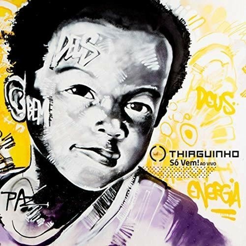Cover for Thiaguinho · So Vem Ao Vivo (CD) (2017)