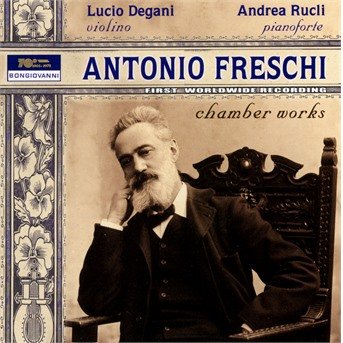 Cover for Freschi / Liszt / Bazzini / Degani / Toniutti · Antonio Freschi: Chamber Works (CD) (2017)