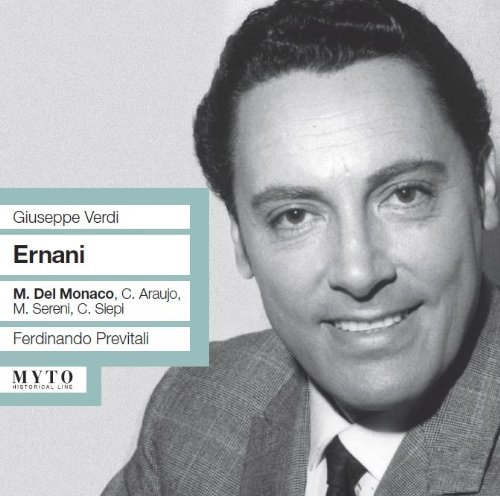 Ernani - Verdi / Del Monaco / Sereni / Siepi / Araujo - Music - MYT - 8014399501422 - February 24, 2009