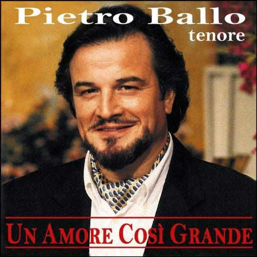 Cover for Ballo Pietro · Un Amore Cosi' Grande (CD) (1997)